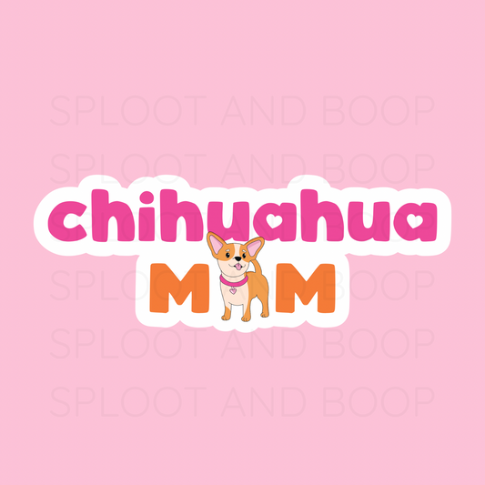 Chihuahua Mom sticker