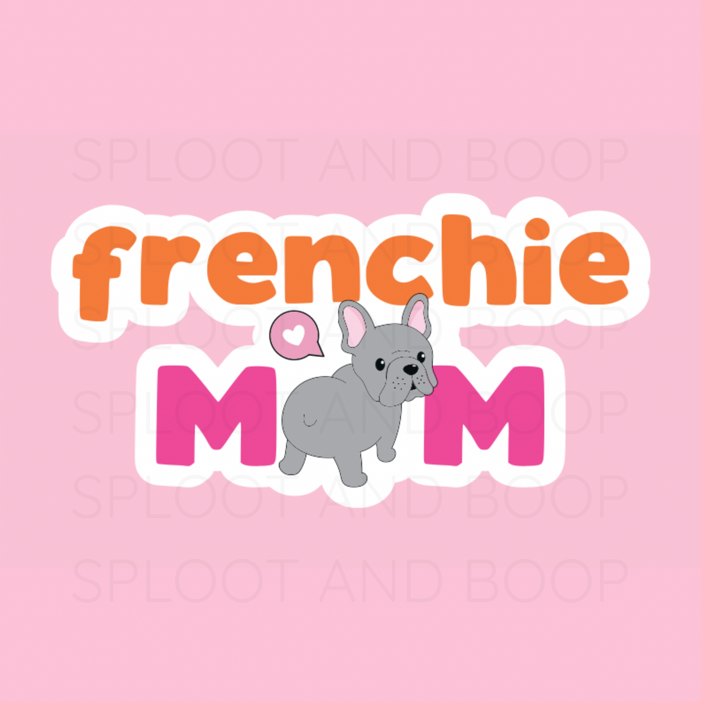Frenchie Mom sticker
